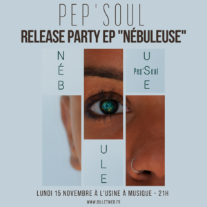 Release Party EP « Nébuleuse » : Pep’soul